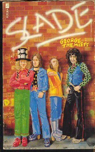 The Slade Story Tremlett George Amazon Books