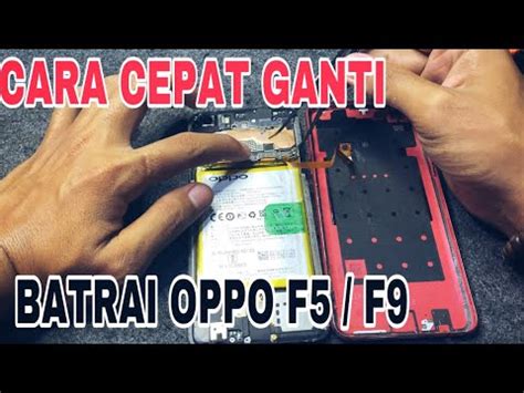 Cukup Menit Cara Mengganti Baterai Oppo F Oppo F Bongkar Hp Oppo