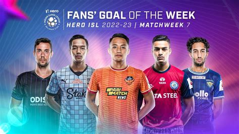 Fans Goal Of The Week Nominees Matchweek Hero Isl Youtube