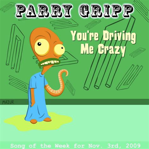 Youre Driving Me Crazy Song And Lyrics By Parry Gripp Spotify