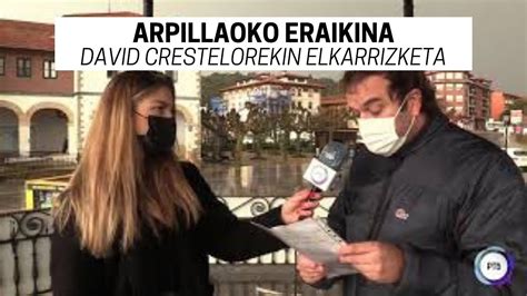 ARPILLAOKO ERAIKINA David Crestelorekin Elkarrizketa Entrevista A