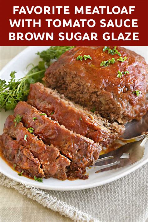 Favorite Meatloaf Recipe With Tomato Sauce Meatloaf And Melodrama