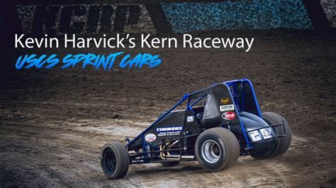 Kevin Harvick S Kern Raceway USCS Sprint Cars Ryan Timmons OnBoard