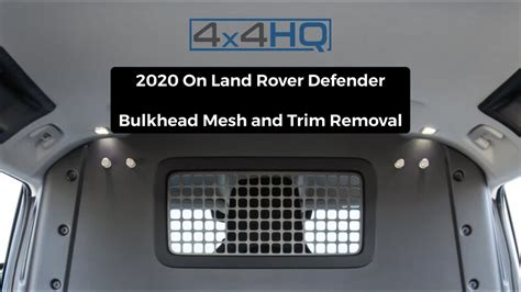 Land Rover Defender L663 Bulkhead Mesh Removal Video 4x4HQ YouTube