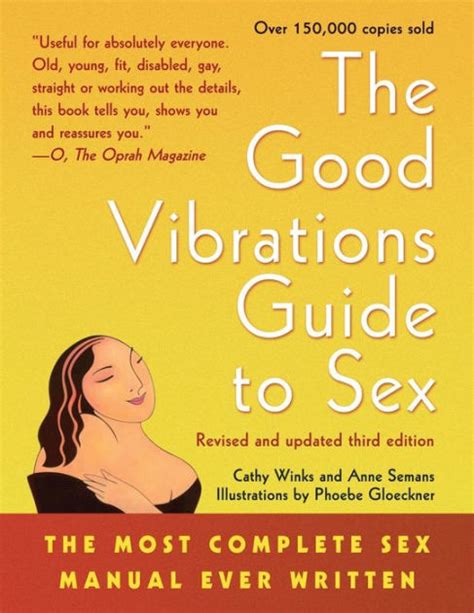 Good Vibrations Guide To Sex 3 The Most Complete Sex Manual Ever Written Edition 3 By Anne