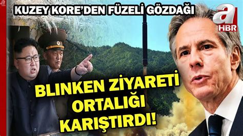 ABD Dışişleri Bakanı Blinken Seul e gitti Kuzey Kore hemen füzeleri