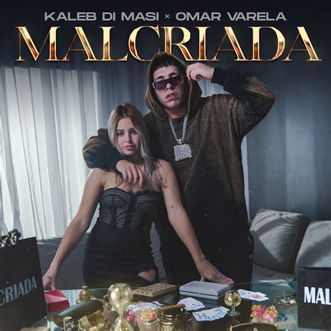 Malcriada Single De Kaleb Di Masi Omar Varela En Apple Music