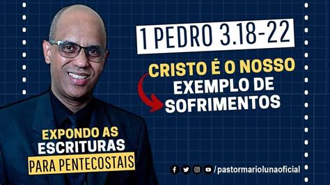 Cristo é o nosso exemplo de sofrimentos 1 Pedro 3 18 22 Exposição