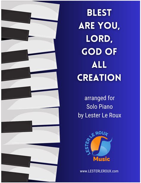 Blest Are You Lord God Of All Creation Arr Lester Le Roux By