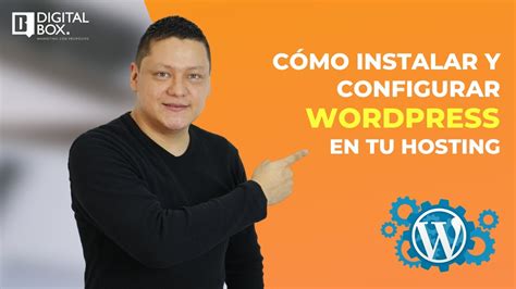 Crea Tu P Gina Paso A Paso C Mo Instalar Y Configurar Wordpress En Tu