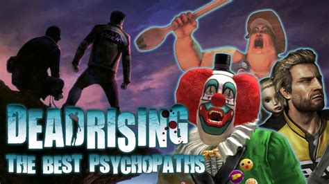 Top 10 Best Dead Rising Psychopaths Youtube