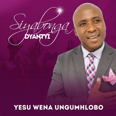 ‎yesu Wena Ungumhlobo Ep Siyabonga Dyantyiのアルバム Apple Music