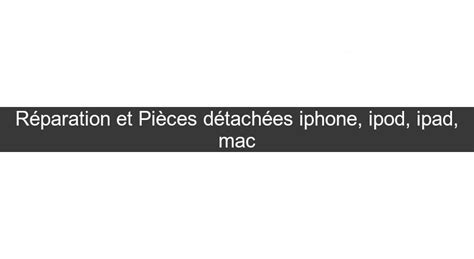 R Paration Et Pi Ces D Tach Es Iphone Ipod Ipad Mac Syst Me D