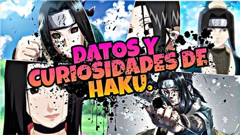 DATOS Y CURIOSIDADES De Haku Naruto Shippuden Naruto YouTube