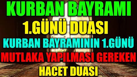 KURBAN BAYRAMI 1 GÜNÜ EN ETKİLİ HACET DUASI İLE TÜM DİLEKLER GERÇEK