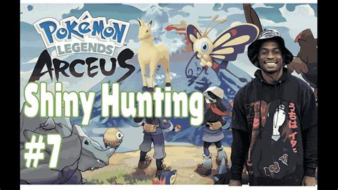 Live Shiny Hunting In Legends Arceus Part Youtube