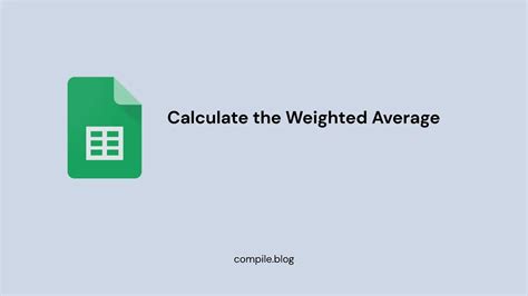 How To Calculate The Weighted Average In Google Sheets