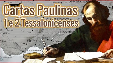 Cartas Paulinas 1 e 2 Tessalonicenses cartas escatológicas