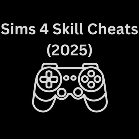 Sims 4 Skill Cheats (2025) | Creative Sim 4 Cheats | Mental Cheats