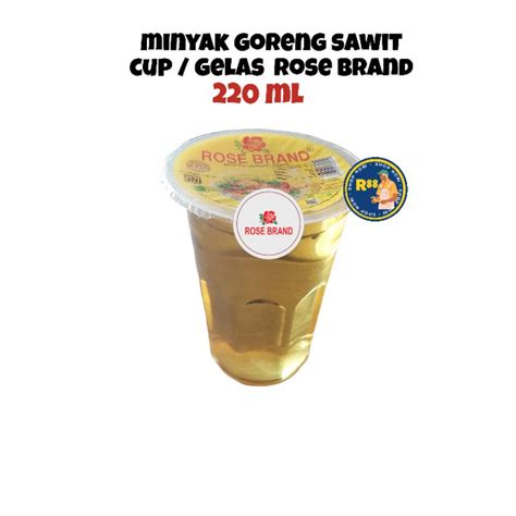 Jual Rose Brand Minyak Goreng Sawit Cup Gelas 220 Ml ORI 100 Lebih