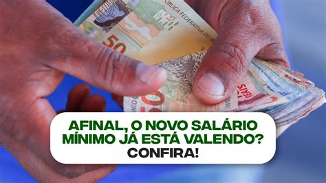 Afinal O Novo SalÁrio MÍnimo Já Está Valendo Confira A Declaração Do Presidente