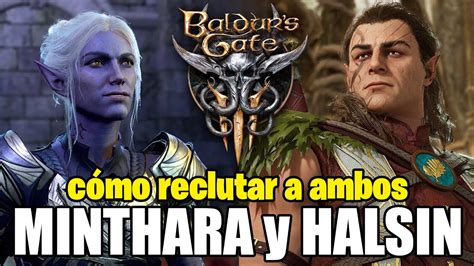 Cómo reclutar a MINTHARA y a HALSIN actualizado 2024 Baldurs Gate 3