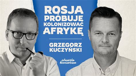 Rosja Pr Buje Kolonizowa Afryk Grzegorz Kuczy Ski Wiat W