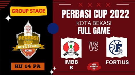 IMBB B Vs FORTIUS KU 14 Putra Group Stage Perbasi Cup Kota Bekasi