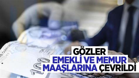 Gözler memur ve emeklinin maaş artışına çevrildi