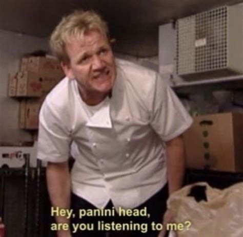 99 Gordon Ramsay Quotes Insults That Prove Steak Isn T The Only Thing