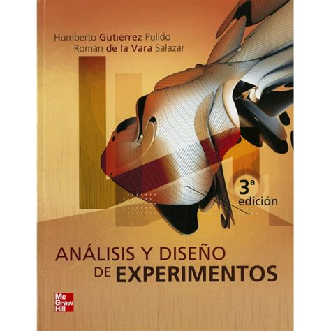 Analisis Y DiseÑo De Experimentos Mcgraw Hill Educacion Humberto