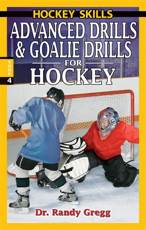 Advanced Drills & Goalie Drills for Hockey – Lone Pine Publishing