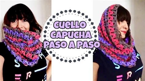 Cuello Capucha Tejido A Crochet En Todas Las Tallas Youtube