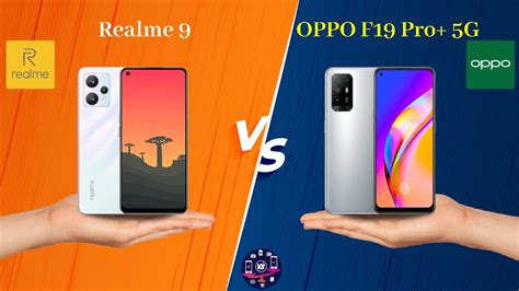 Realme 9 Vs OPPO F19 Pro 5G Full Comparison Full Specifications