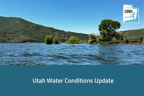 Utah Water Conditions Update Utah Division Of Water Resources