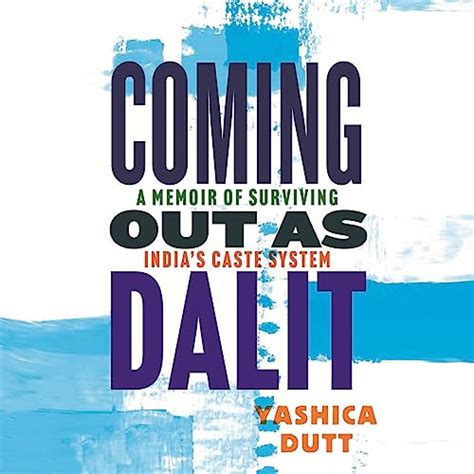 Coming Out As Dalit A Memoir Of Surviving India S Caste System Audio