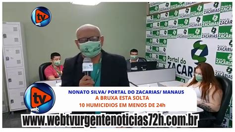 WEB TV URGENTE NOTICIAS 72h EM MENOS DE 24H EM MANAUS MAIS DE 10