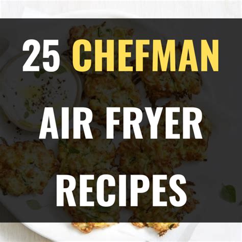 25 Easy Chefman Air Fryer Recipes - Happy Muncher