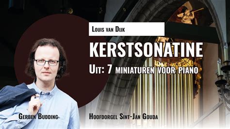 Louis Van Dijk 7 Miniaturen Voor Piano KERSTSONATINE Orgel