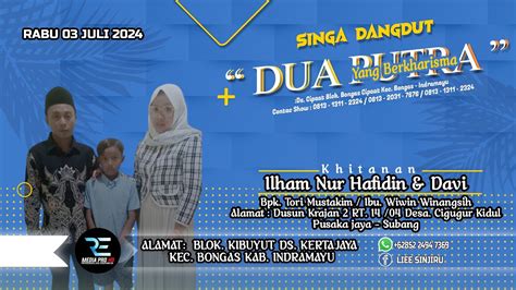 LIVE SINGA DANGDUT DUA PUTRA HAJAT BPK TORI IBU WIWIN RABU