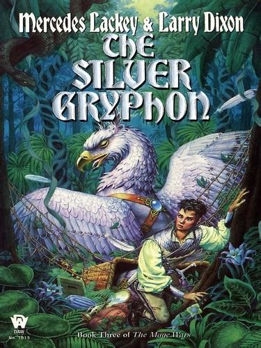 Wordsmithonia The Silver Gryphon By Mercedes Lackey Larry Dixon