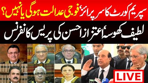 Live Military Court Case Latif Khosa Aitzaz Ahsan And Shoaib