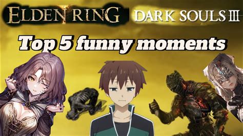 Elden Ring Dark Souls Top Funniest Moments Youtube