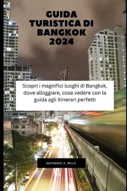 GUIDA TURISTICA DI Bangkok 2024 Scopri I Magnifici Luoghi Di Bangkok