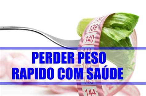 Dicas Para Emagrecer Rápido Veja Como Emagrecer Sem Sofrimento