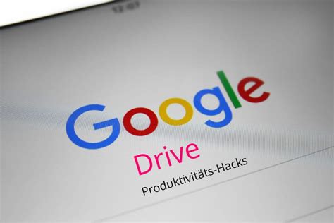 Google Drive Produktivität steigern mit diesen 9 Tipps dm