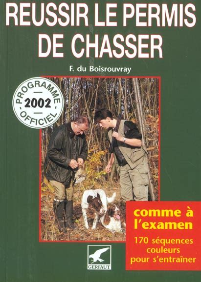 Réussir le permis de chasser édition 2002 Fernand De Boisrouvray