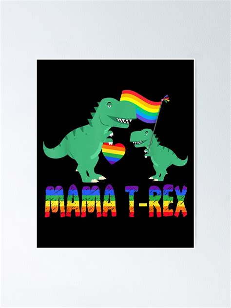 Mama T Rex Dinosaur Lgbt Rainbow Pride Gay Lesbian Poster For Sale By