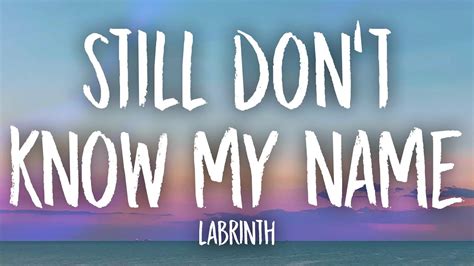 Labrinth - Still Don't Know My Name (Lyrics) Chords - Chordify