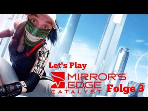 Let S Play Mirror S Edge Catalyst Folge Youtube